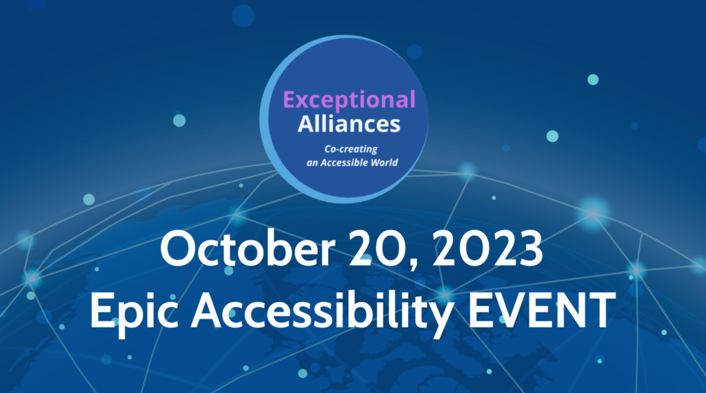 Event graphic in blue, reading "October 20, 2023. Epic Accessibility Event."